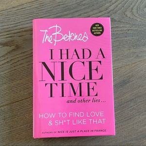 I had a nice time and other lies by Betches book